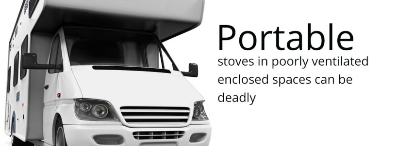 Portable stoves in poorly ventilated enclosed spaces can be deadly